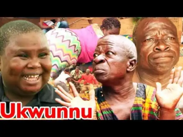 UKWUNNU Season 3&4 - Uwaezuoke 2019 Latest Nigerian Nollywood Igbo Comedy Movie Full HD